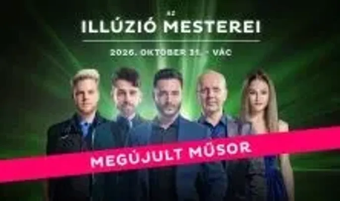 Az Illúzió Mesterei - Vác