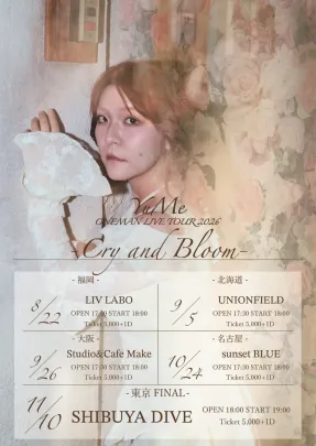 [東京FINAL]YuMe ONEMAN LIVE TOUR 2026 "Cry and Bloom"