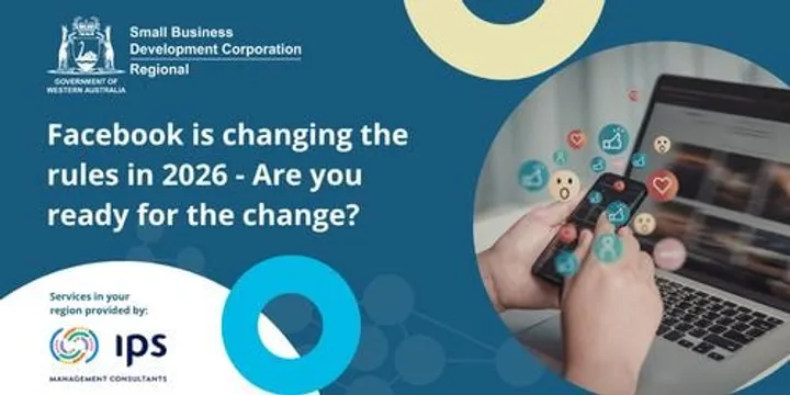 Facebook is changing the rules in 2026 - Are you ready for the change? - Held in Busselton and ONLINE