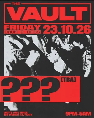 The Vault | Fridays ft. TBA ???