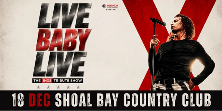 LIVE BABY LIVE THE INXS TRIBUTE SHOW