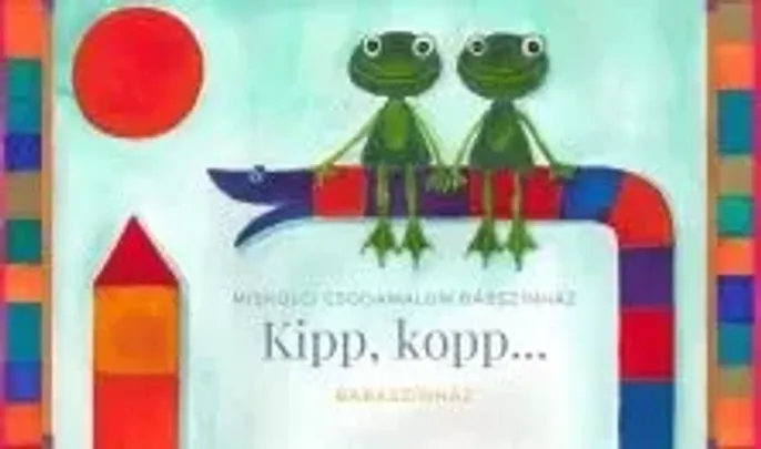 Kipp, kopp...babaszínház