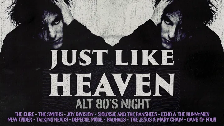 Just Like Heaven - Alt 80's Night (Cardiff)