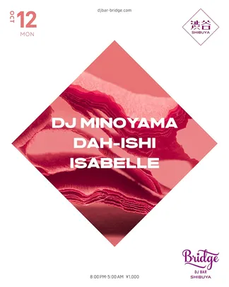 DJ MINOYAMA, DAH-ISHI & ISABELLE