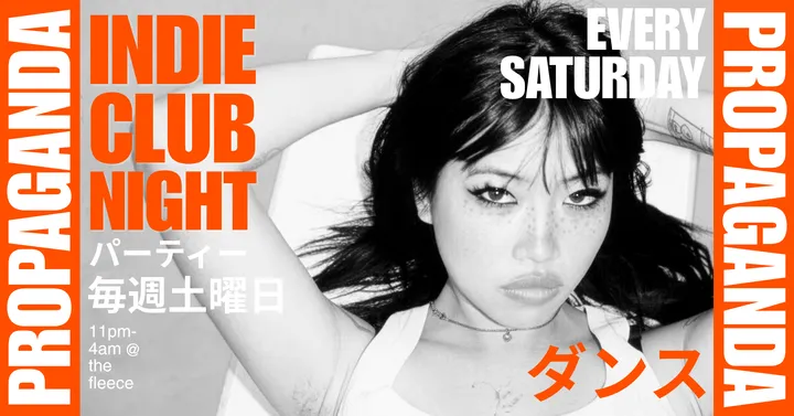 PROPAGANDA • late night indie disco • the fleece