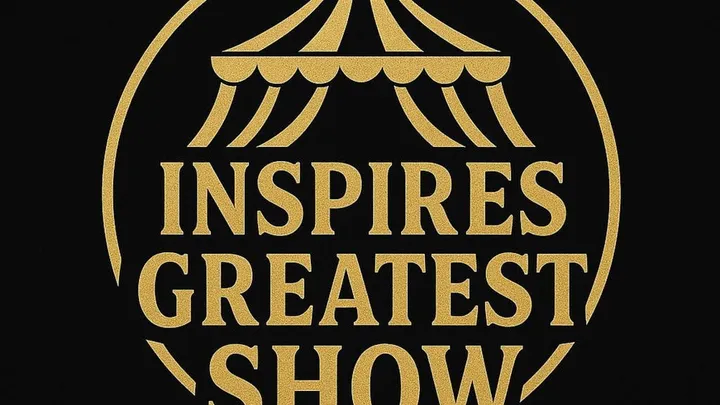 Inspires Greatest Show