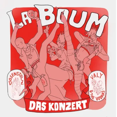 La Boum - Das große Wunschkonzert die DOSENSTOLZ + VALY & THE VODKAS Double Record Release Show