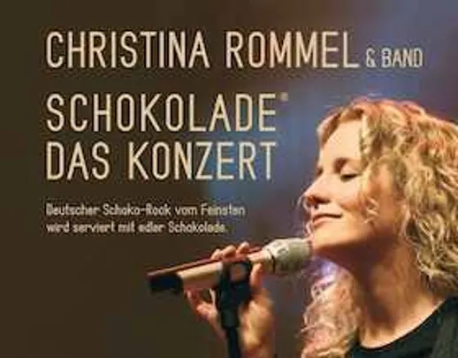 Christina Rommel - Schokolade - Das Konzert