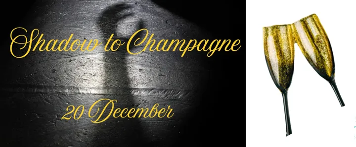 Shadow to Champagne