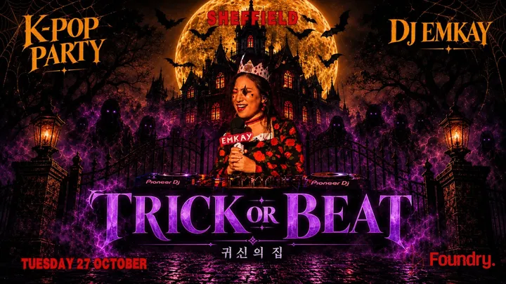 Sheffield KPOP HALLOWEEN "TRICK OR BEAT" with DJ EMKAY | Tuesday 27th October
