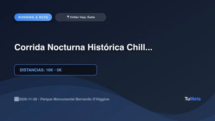 Corrida Nocturna Histórica Chillán Viejo 2026