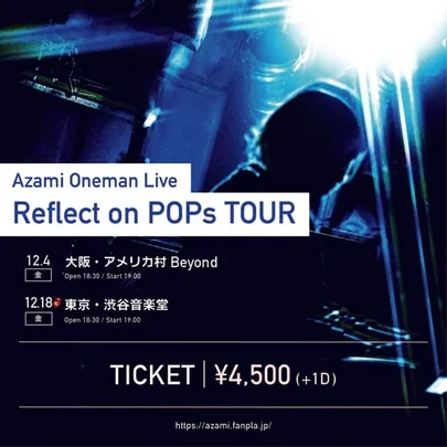 アザミ Azami Oneman Live  Reflect on POPs TOUR