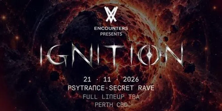 ENCOUNTERS presents: IGNITION | PSYTRANCE