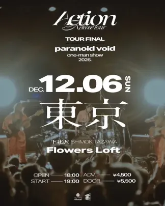 paranoid void “Action” - Release tour Semi-Final Tokyo -