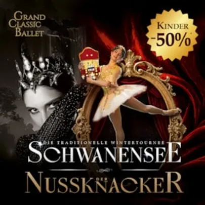 Der Nussknacker & Schwanensee - Die festliche Ballettgala mit Live-Musik - Die traditionelle Wintertournee