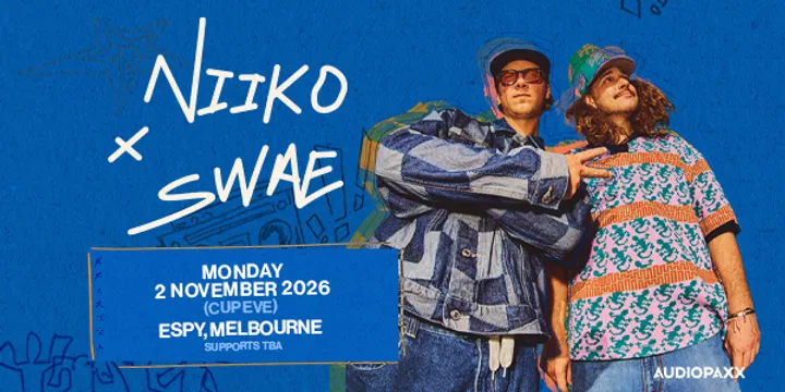 NIIKO X SWAE | Melbourne