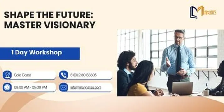 Shape the Future: Master Visionary Leadership in One Day | Gold Coast