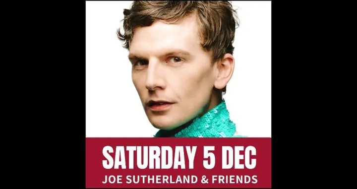Saturday Comedy with Joe Sutherland & Friends