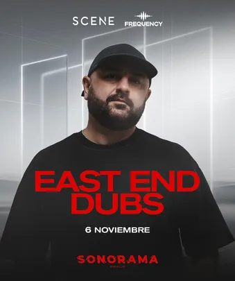 Sonorama, Scene & Frequency Pres / East End Dubs