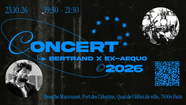 Bertrand x Ex-Æquo - Péniche Marcounet