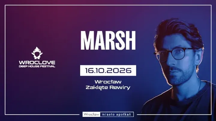 MARSH : Wroclove Deep House Festival