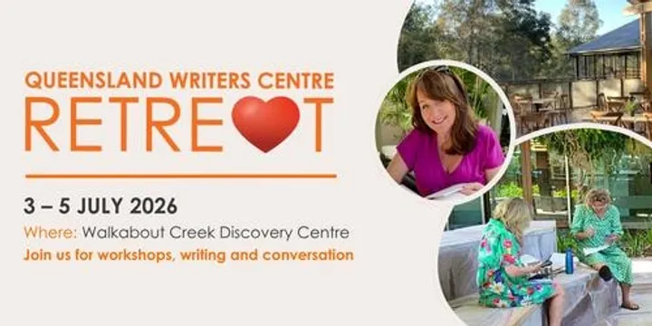 Queensland Writers Centre – Writer @ Heart Retreat 2027