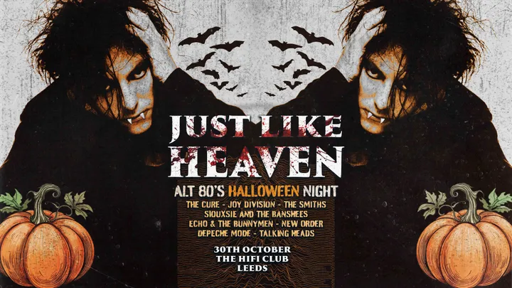Just Like Heaven: Alt 80’s Halloween Night (Leeds)