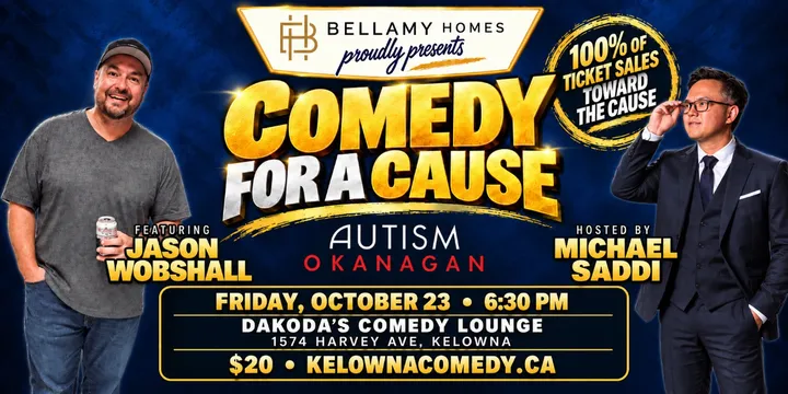 Comedy for a Cause for Autism Okanagan presented by Bellamy Homes