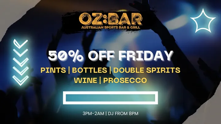 50% OFF Fridays | OZ:BAR | 23.10.26