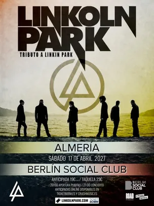 CONCIERTO LINKOLN PARK (TRIBUTO A LINKIN PARK) - ALMERÍA - BERLIN SOCIAL CLUB - SÁBADO 17 DE ABRIL