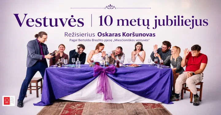 OKT / Vilniaus miesto teatras: ''Vestuvės'' | 10 metų jubiliejus (rež. Oskaras Koršunovas) | Kaunas