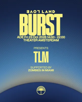 BURST presents TLM - ADE 2026