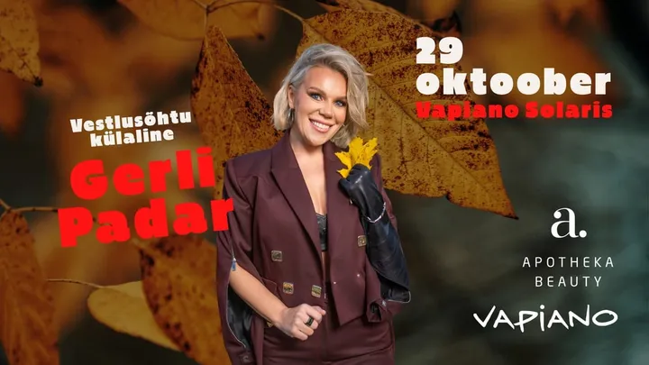 „Julge. Erine. Ela.“ – Vestlusõhtu Gerli Padariga | Vapiano Solaris