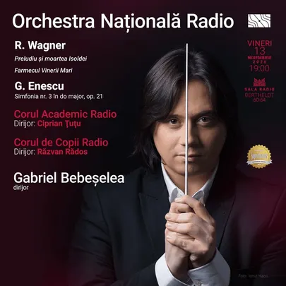 Gabriel Bebeselea - Wagner, Enescu - ORCHESTRA NATIONALA RADIO
