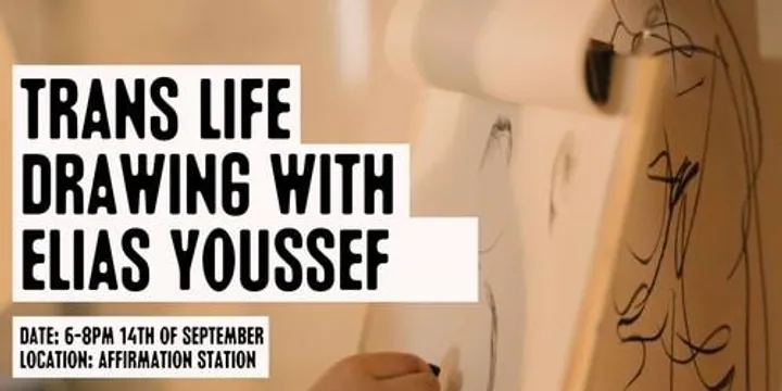 Trans Life Drawing with Elias Youssef, November