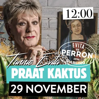 Tannie Evita Praat Kaktus - 29 November 2026