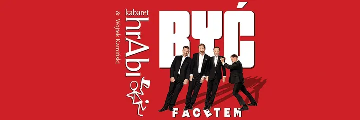 Kabaret hrAbi & Wojtek Kamiński - Być facetem | Wołomin