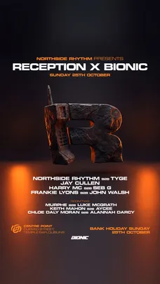 Northside Rhythm presents: Reception x Bionic