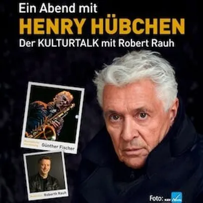 Ein Abend mit Schauspieler Henry Hübchen - mit musikalischer Umrahmung von Günther Fischer