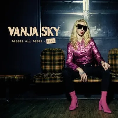 Vanja Sky - Access All Areas Tour 2026