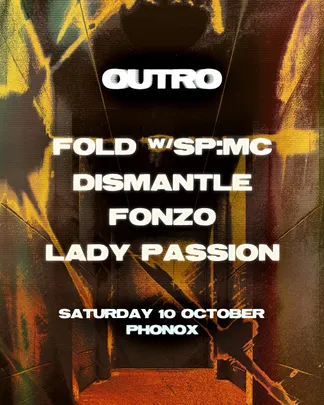 OUTRO: Fold with SP:MC, Dismantle, Fonzo, Lady Passion