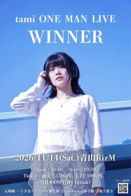 tami ONE MAN LIVE "WINNER" 東京公演