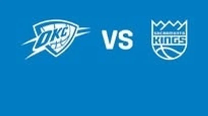 Oklahoma City Thunder vs. Sacramento Kings