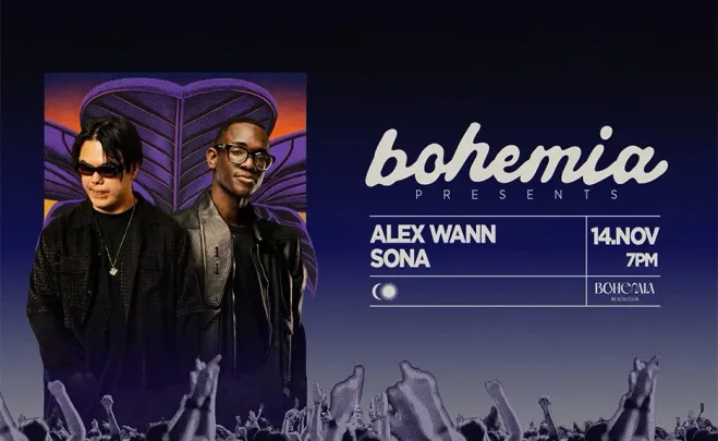 Bohemia Presents Alex Wann & SONA