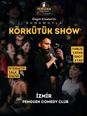 Körkütük Show