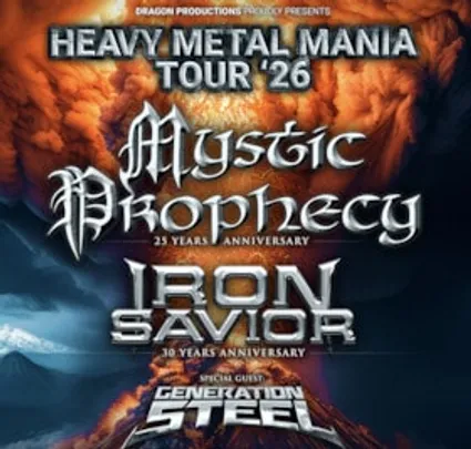 Mystic Prophecy & Iron Savior - Heavy Metal Mania Tour 2026 - Special Guest: Generation Steel