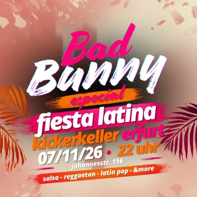 BAD BUNNY SPECIAL ☆ FIESTA LATINA ☆ ERFURT SALSA - REGGAETON - LATIN POP - &MORE
