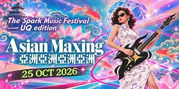 The Spark Music Festival - UQ Edition - Asian Maxing