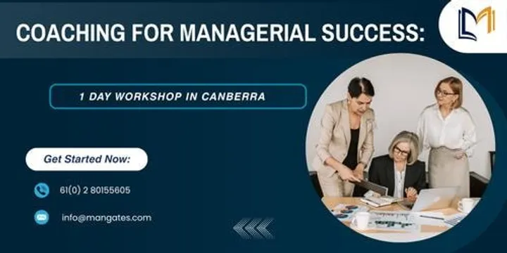 Coaching for Managerial Success: 1 Day Workshop in Canberra