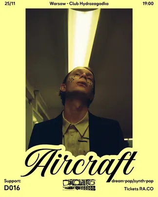Aircraft (Live) + D016 (Unplugged) — 25.11.2026 — Hydrozagadka, Warsaw